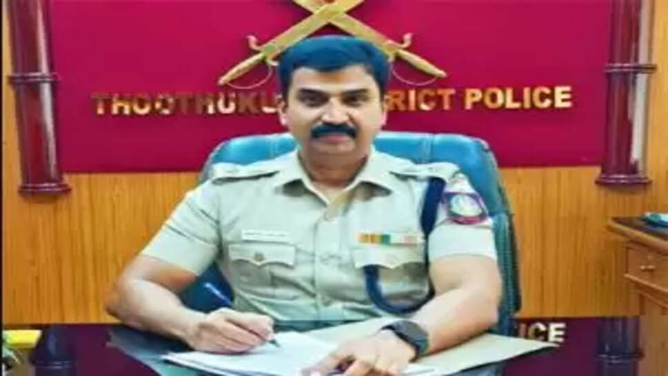 தூத்துக்குடி எஸ்.பி., பாலாஜி சரவணன்