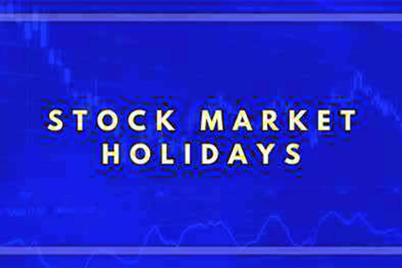 ஸ்டாக் மார்க்கெட் பங்குசந்தை விடுமுறை