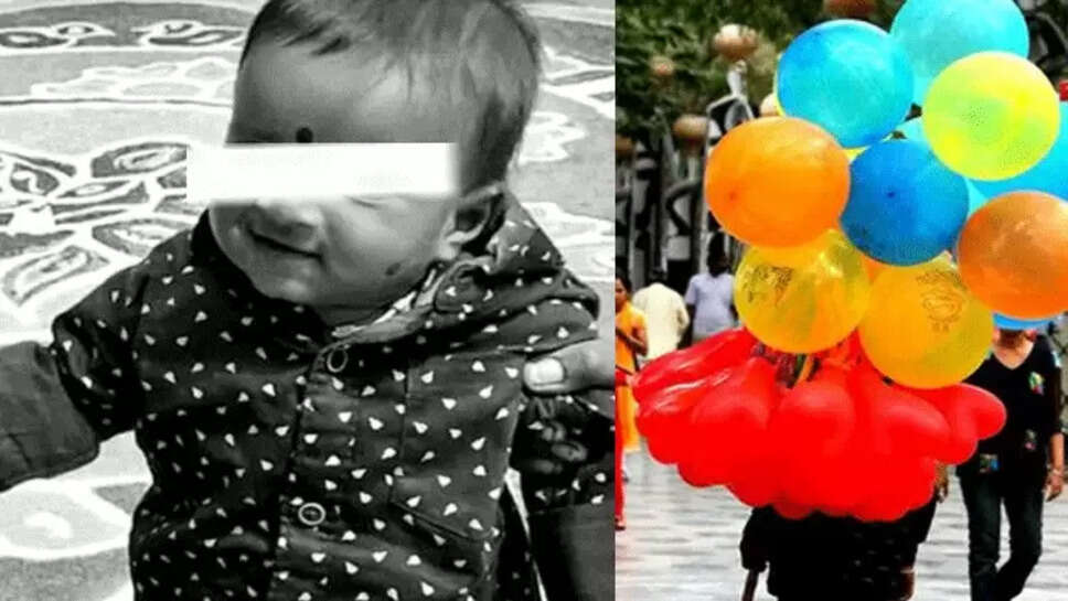 குழந்தை பலூனை விழுங்கியதில் மூச்சுத்திணறலால் பலி