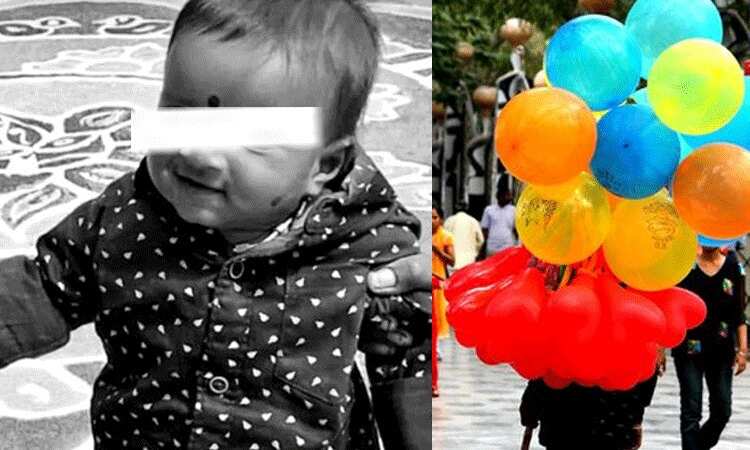 பெற்றோர்களே உஷார்... 7 மாத குழந்தை பலூனை விழுங்கியதில் மூச்சுத்திணறலால் பலி!