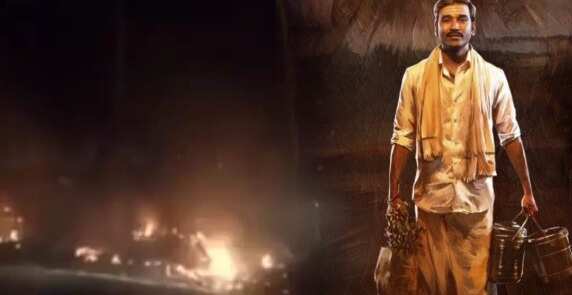 தனுஷ் பட ஷெட்டில் பயங்கர தீ விபத்து... பெரும் பரபரப்பு!